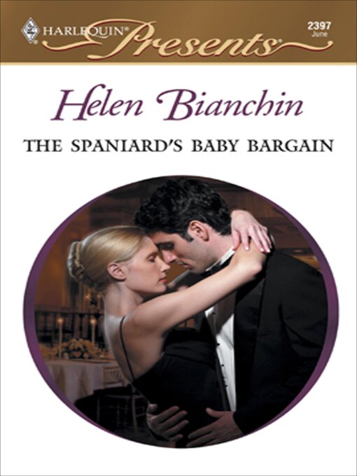 Title details for The Spaniard's Baby Bargain by Helen Bianchin - Available